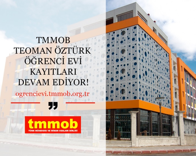 TMMOB TEOMAN ÖZTÜRK ÖĞRENCİ EVİ İÇİN 2018-2019 DÖNEMİ KAYITLARI DEVAM EDİYOR!