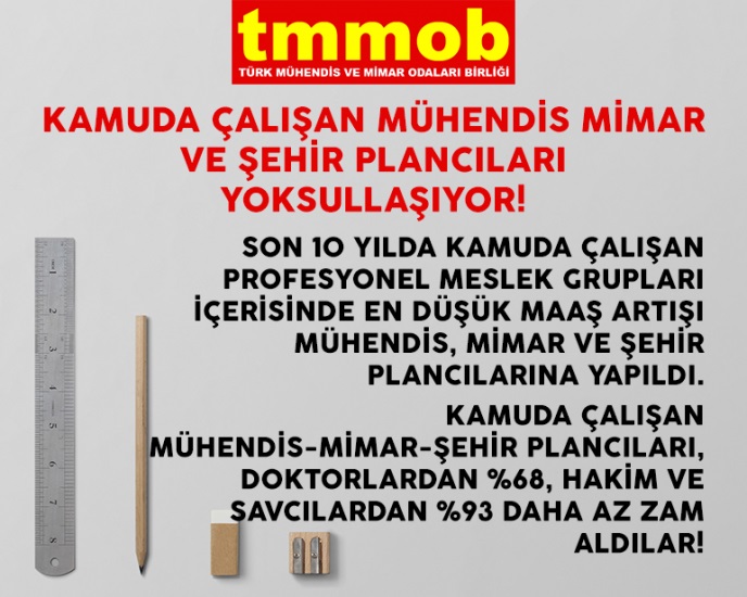 TMMOB BASIN AÇIKLAMASI: KAMUDA ÇALIŞAN MÜHENDİS, MİMAR VE ŞEHİR PLANCILARININ ÖZLÜK HAKLARI İYİLEŞTİRİLMELİDİR!
