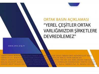 ORTAK BASIN AÇIKLAMASI: YEREL ÇEŞİTLER ORTAK VARLIĞIMIZDIR ŞİRKETLERE DEVREDİLEMEZ