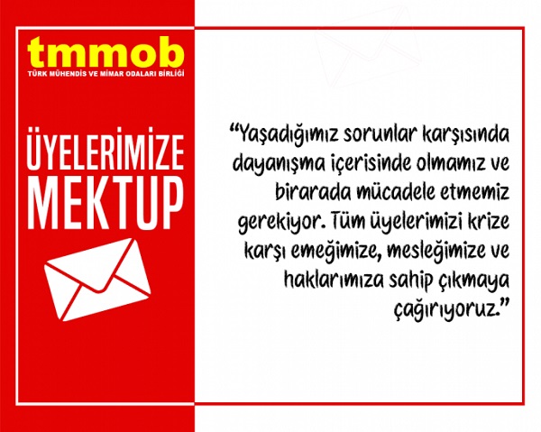 KRİZE KARŞI YÜRÜTÜLEN KAMPANYAYA İLİŞKİN ÜYELERE MEKTUP