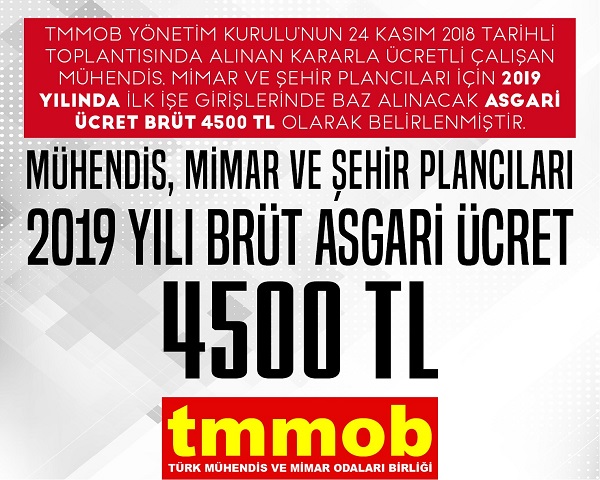 MÜHENDİS, MİMAR VE ŞEHİR PLANCILARI İÇİN 2019 YILI ASGARİ ÜCRETİ 4500 TL OLARAK BELİRLENDİ