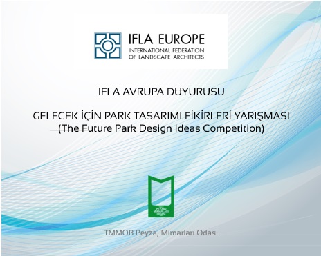 IFLA AVRUPA / ULUSLARARASI TASARIM YARIŞMASI

