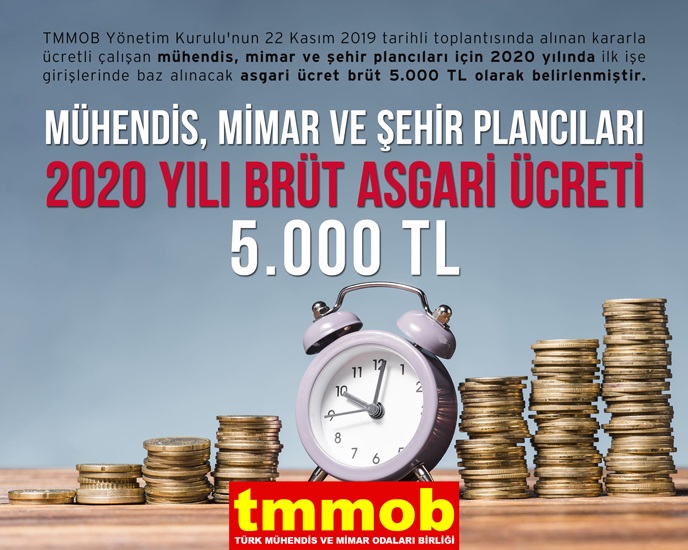 MÜHENDİS, MİMAR VE ŞEHİR PLANCILARI İÇİN 2020 YILI ASGARİ ÜCRETİ 5000 TL OLARAK BELİRLENDİ