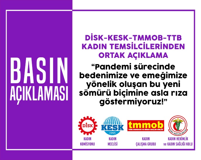 BASIN AÇIKLAMASI: "PANDEMİ SÜRECİNDE, BEDENİMİZE VE EMEĞİMİZE YÖNELİK OLUŞAN BU YENİ SÖMÜRÜ BİÇİMİNE ASLA RIZA GÖSTERMİYORUZ!"