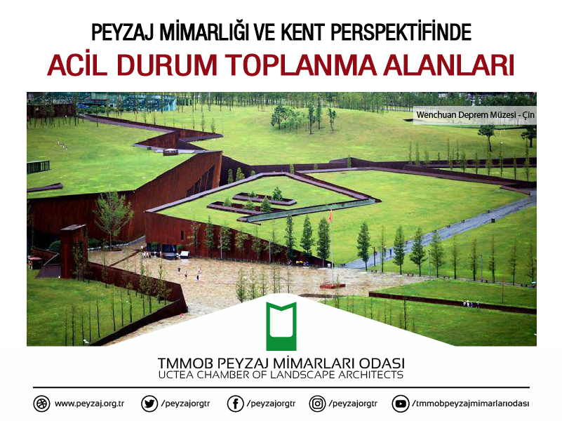 PEYZAJ MİMARLIĞI VE KENT PERSPEKTİFİNDE ACİL DURUM TOPLANMA ALANLARI