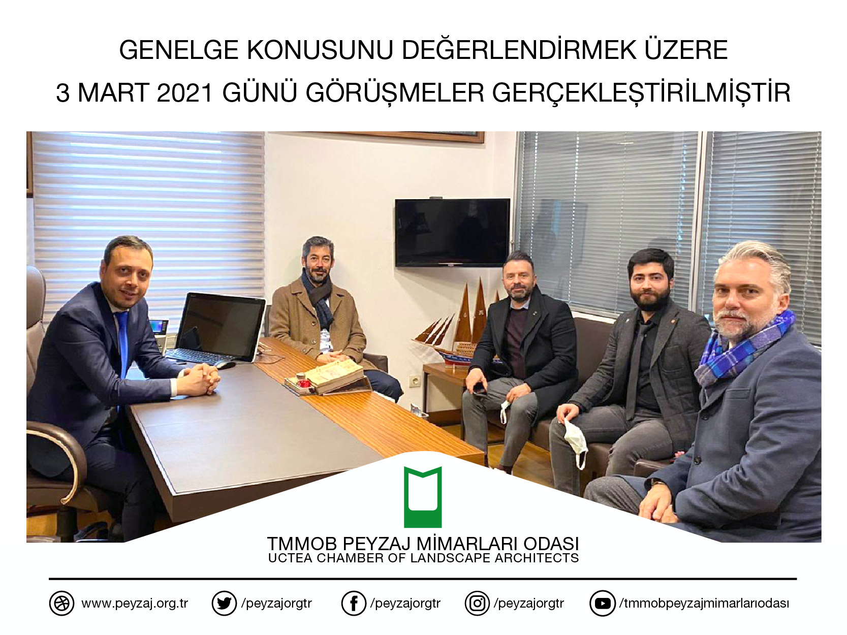 GENELGE KONUSUNU DEĞERLENDİRMEK ÜZERE 3 MART 2021 GÜNÜ GÖRÜŞMELER GERÇEKLEŞTİRİLMİŞTİR