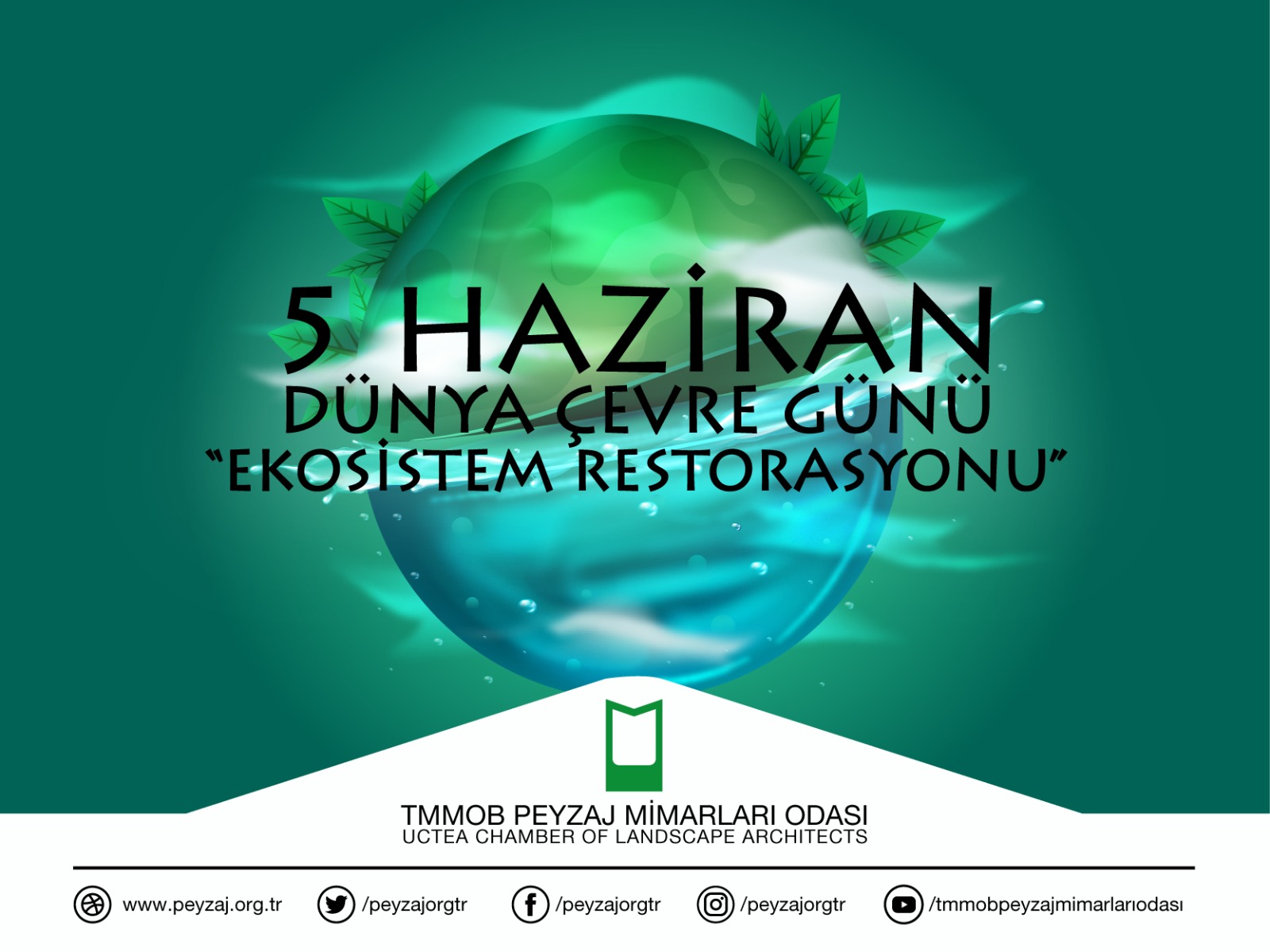 5 HAZİRAN DÜNYA ÇEVRE GÜNÜ "EKOSİSTEM RESTORASYONU"