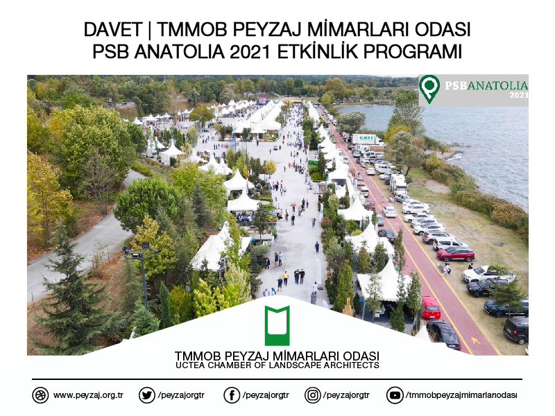 DAVET | TMMOB PEYZAJ MİMARLARI ODASI PSB ANATOLIA 2021 ETKİNLİK PROGRAMI