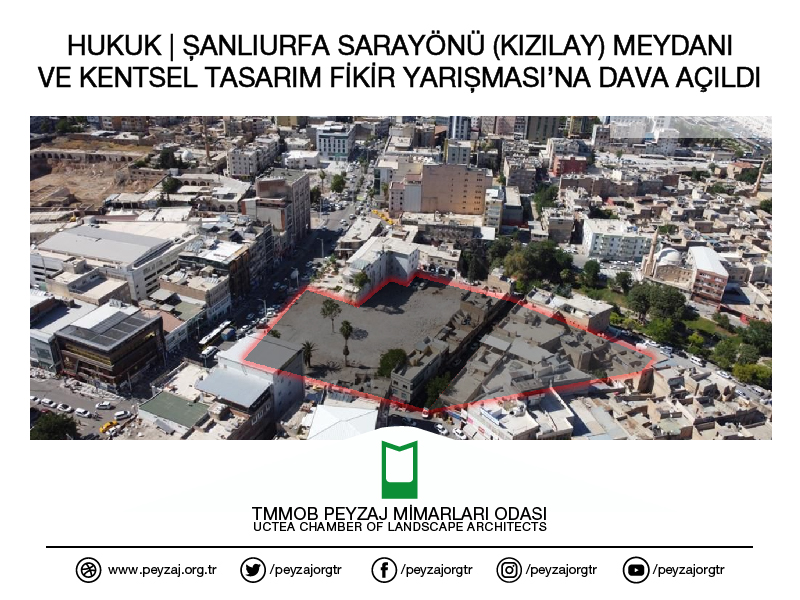 HUKUK | ŞANLIURFA SARAYÖNÜ (KIZILAY) MEYDANI VE KENTSEL TASARIM FİKİR YARIŞMASI'NA DAVA AÇILDI