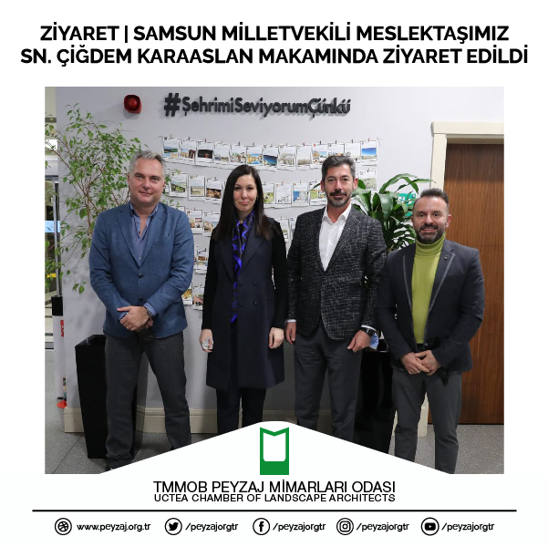ZİYARET | SAMSUN MİLLETVEKİLİ MESLEKTAŞIMIZ SN. ÇİĞDEM KARAASLAN MAKAMINDA ZİYARET EDİLDİ
