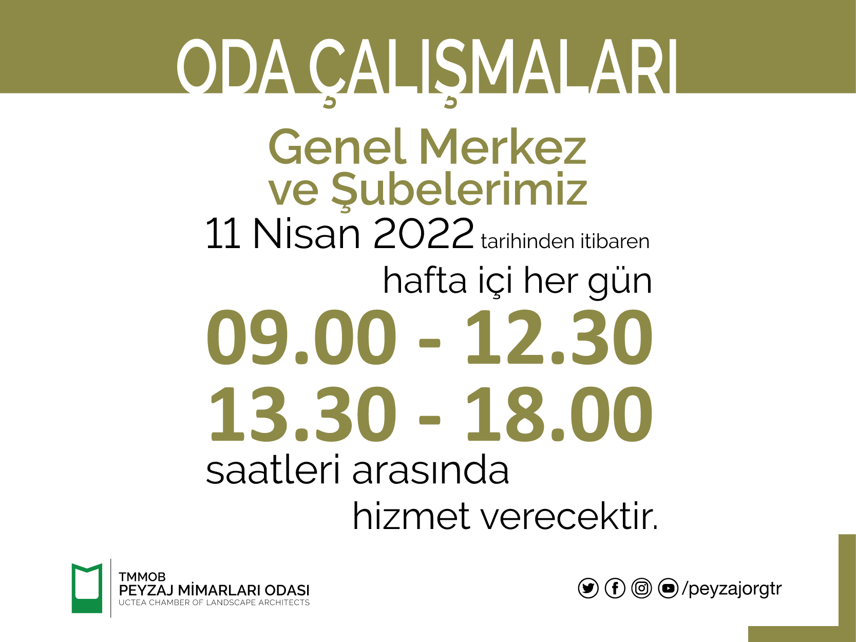 ODAMIZ ÇALIŞMA SAATLERİ GÜNCELLENMİŞTİR