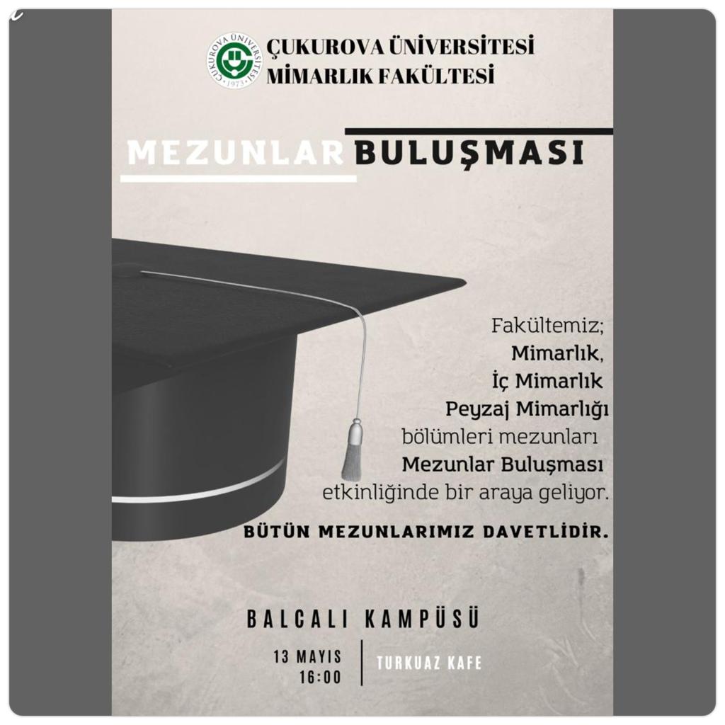 ÇUKUROVA ÜNİVERSİTESİ MİMARLIK FAKÜLTESİ MEZUNLAR BULUŞMASI