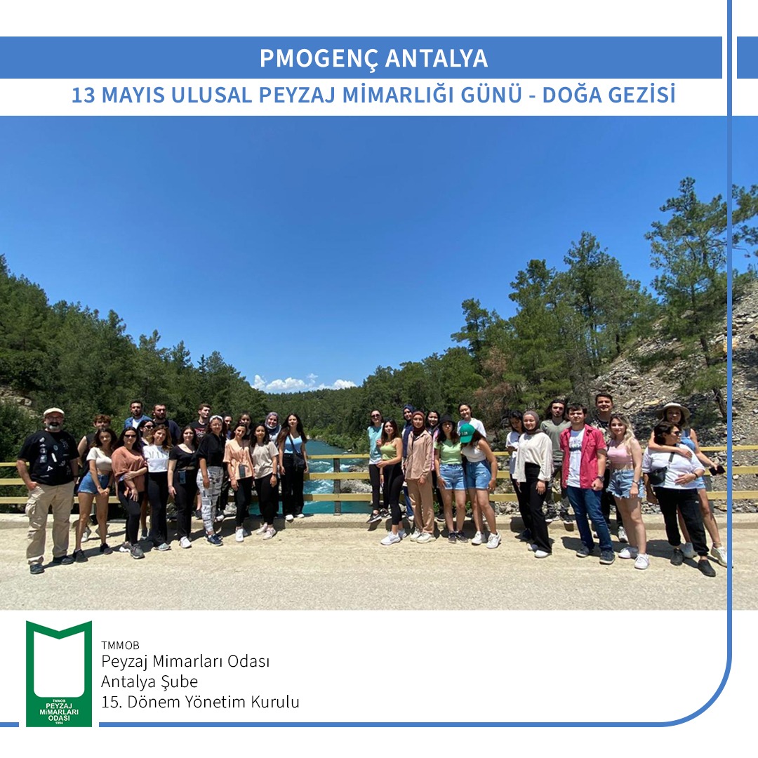 13 MAYIS ULUSAL PEYZAJ MİMARLIĞI GÜNÜ ETKİNLİĞİ DOĞA GEZİSİ