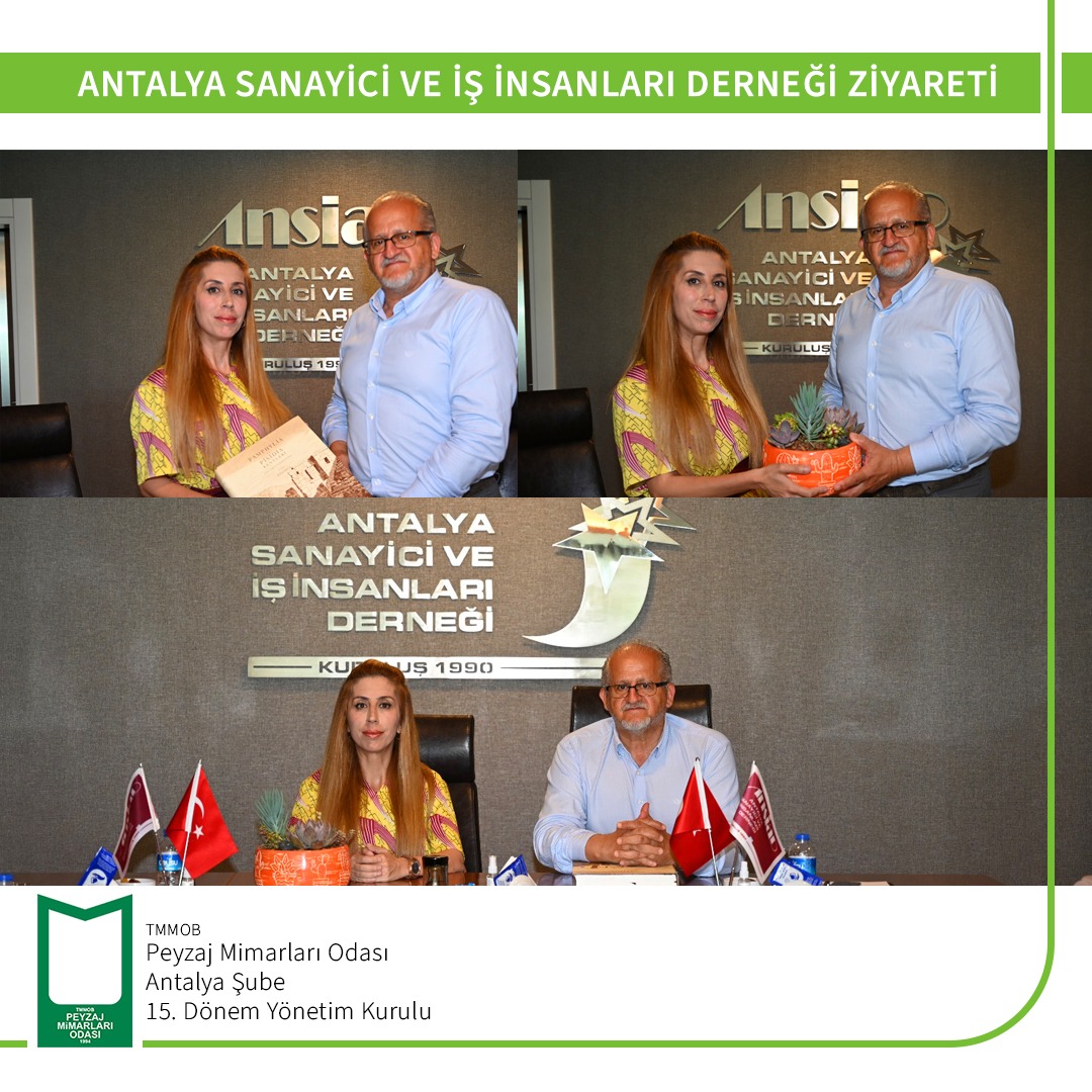ANTALYA SANAYİCİ VE İŞ İNSANLARI DERNEĞİ ZİYARETİ