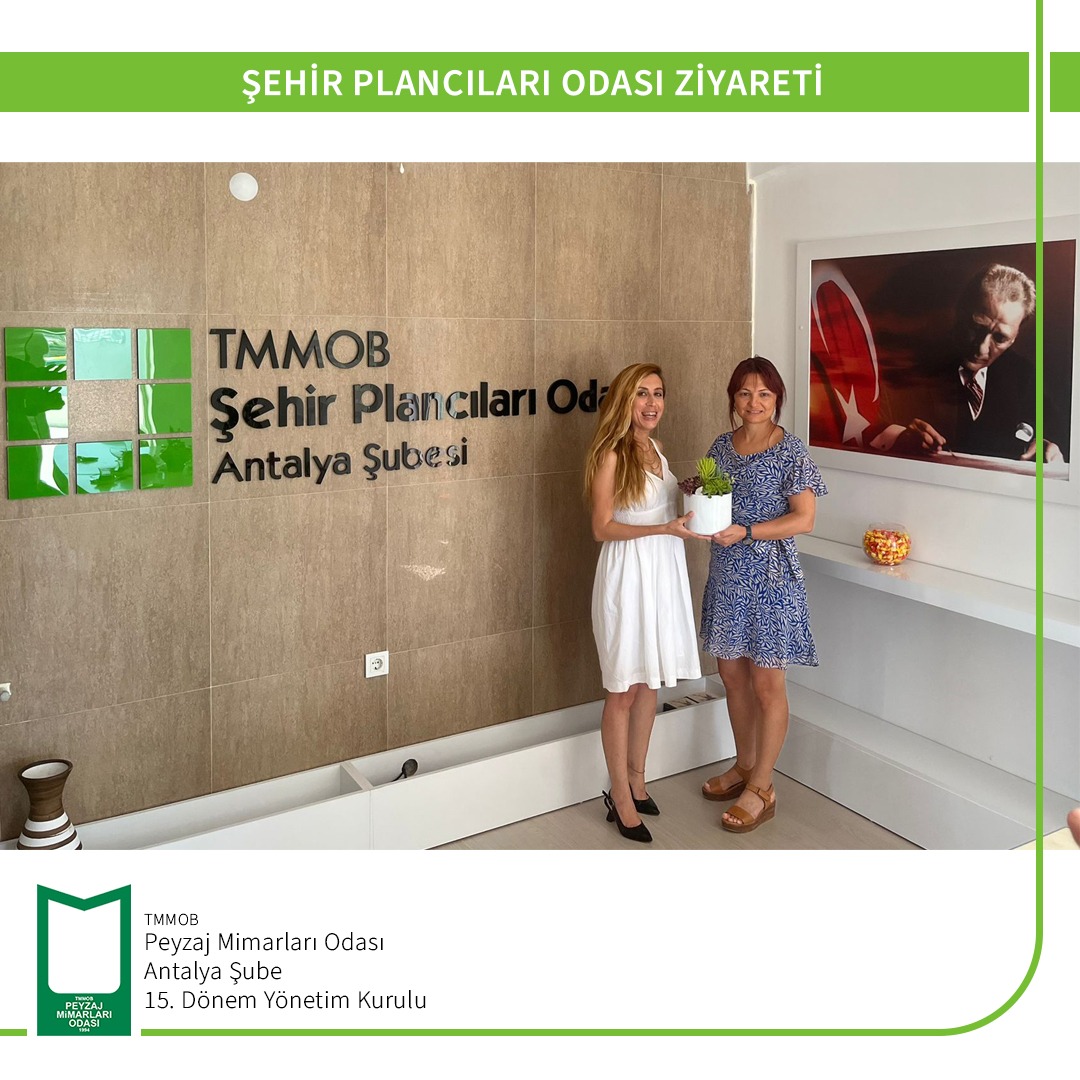 TMMOB ŞEHİR PLANCILARI ODASI ANTALYA ŞUBESİ ZİYARETİ