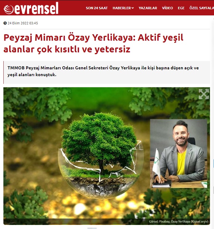 PEYZAJ MİMARI ÖZAY YERLİKAYA: AKTİF YEŞİL ALANLAR ÇOK KISITLI VE YETERSİZ 24.10.2022 / EVRENSEL