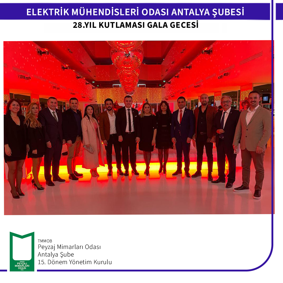 ELEKTRİK MÜHENDİSLERİ ODASI ANTALYA ŞUBESİ 28.YIL KUTLAMASI GALA GECESİ