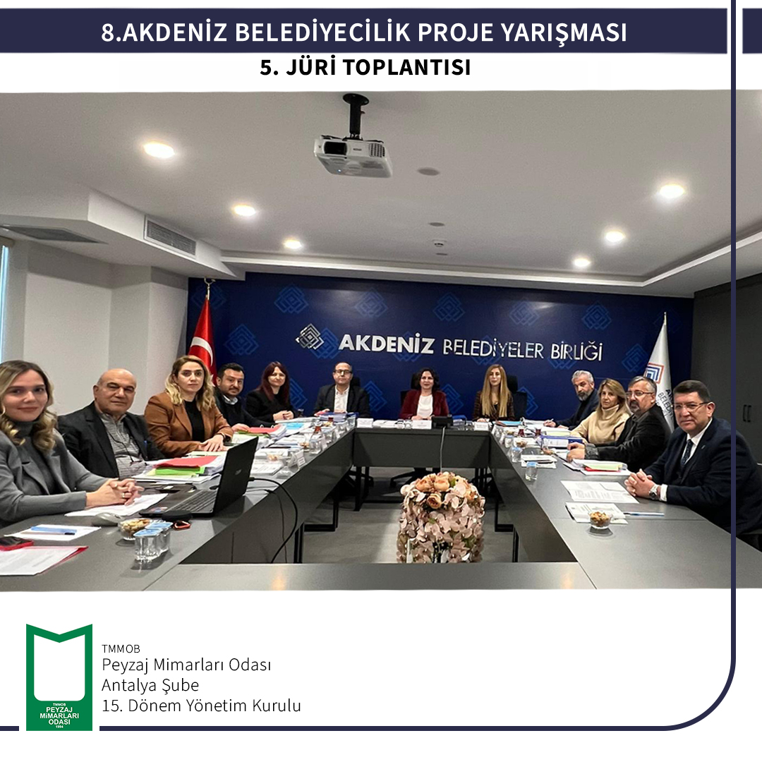 8.AKDENİZ BELEDİYECİLİK PROJE YARIŞMASI 5. JÜRİ TOPLANTISI