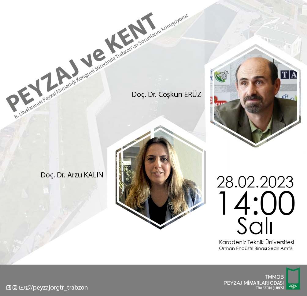 8. ULUSAL PEYZAJ MİMARLIĞI SÜRECİNDE PEYZAJ VE KENT TEMASIYLA TRABZONUN SORUNLARINI KONUŞUYORUZ' SÖYLEŞİSİ