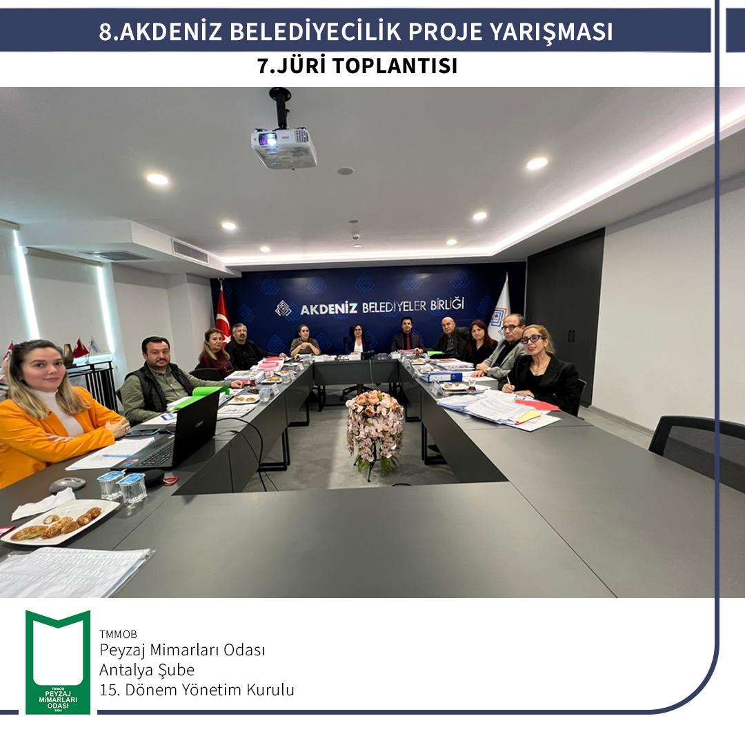 8. AKDENİZ BELEDİYECİLİK PROJE YARIŞMASI 7. JÜRİ TOPLANTISI