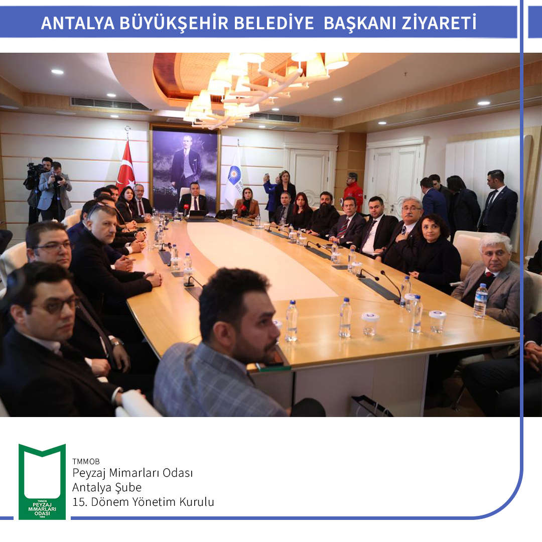 ANTALYA BÜYÜKŞEHİR BELEDİYE BAŞKANI ZİYARETİ