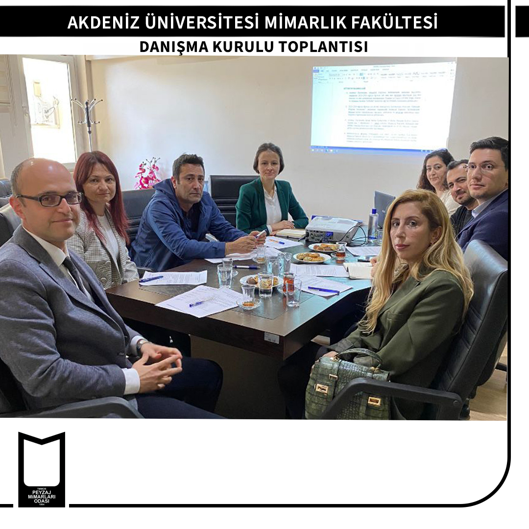 AKDENİZ ÜNİVERSİTESİ MİMARLIK FAKÜLTESİ DANIŞMA KURULU TOPLANTISI