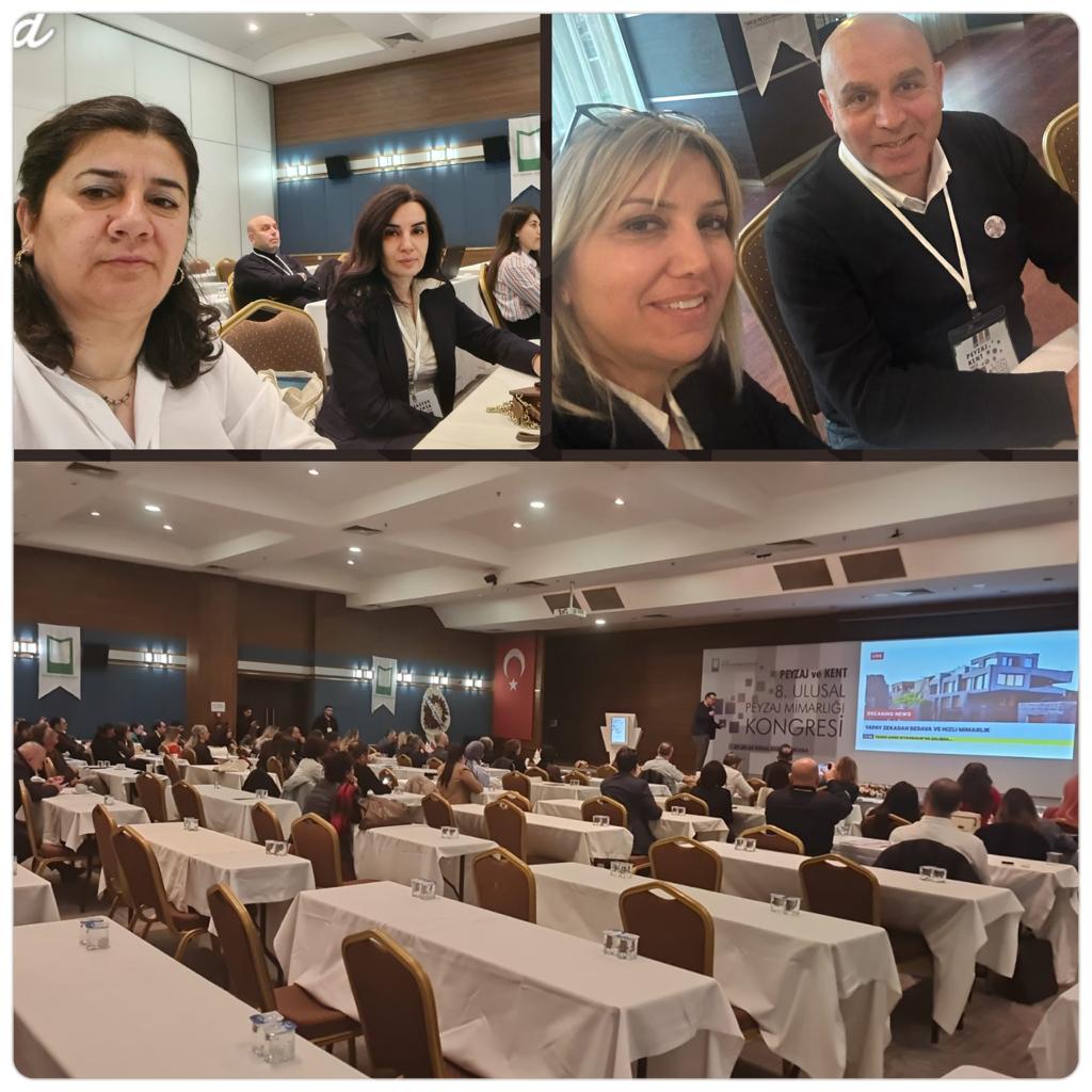 8. ULUSAL PEYZAJ MİMARLIĞI KONGRESİNE KATILIM SAĞLADIK