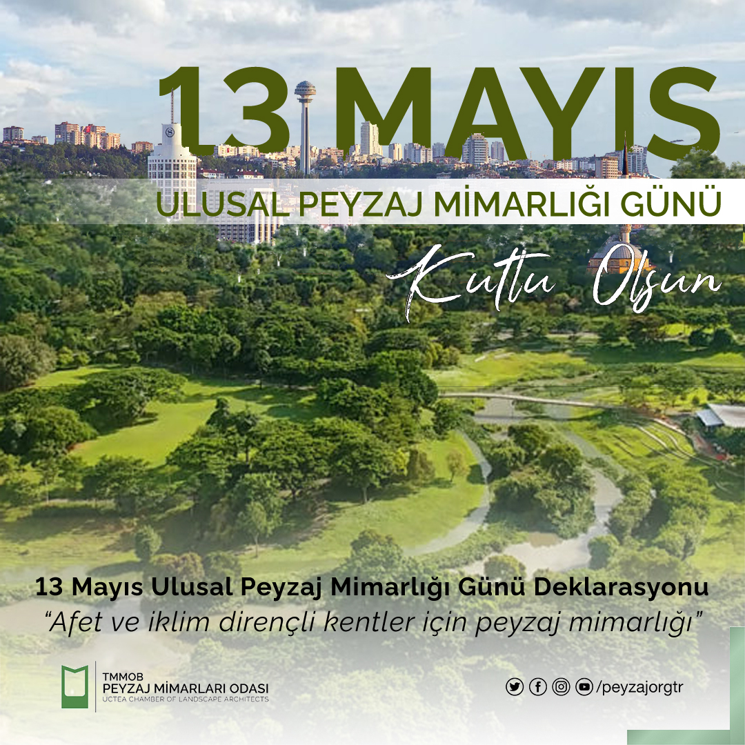13 MAYIS ULUSAL PEYZAJ MİMARLIĞI GÜNÜ DEKLARASYONU