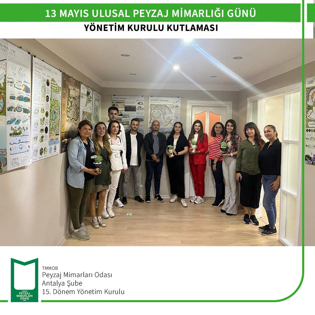 13 MAYIS ULUSAL PEYZAJ MİMARLIĞI GÜNÜ YÖNETİM KURULU YEMEĞİ VE KUTLAMASI