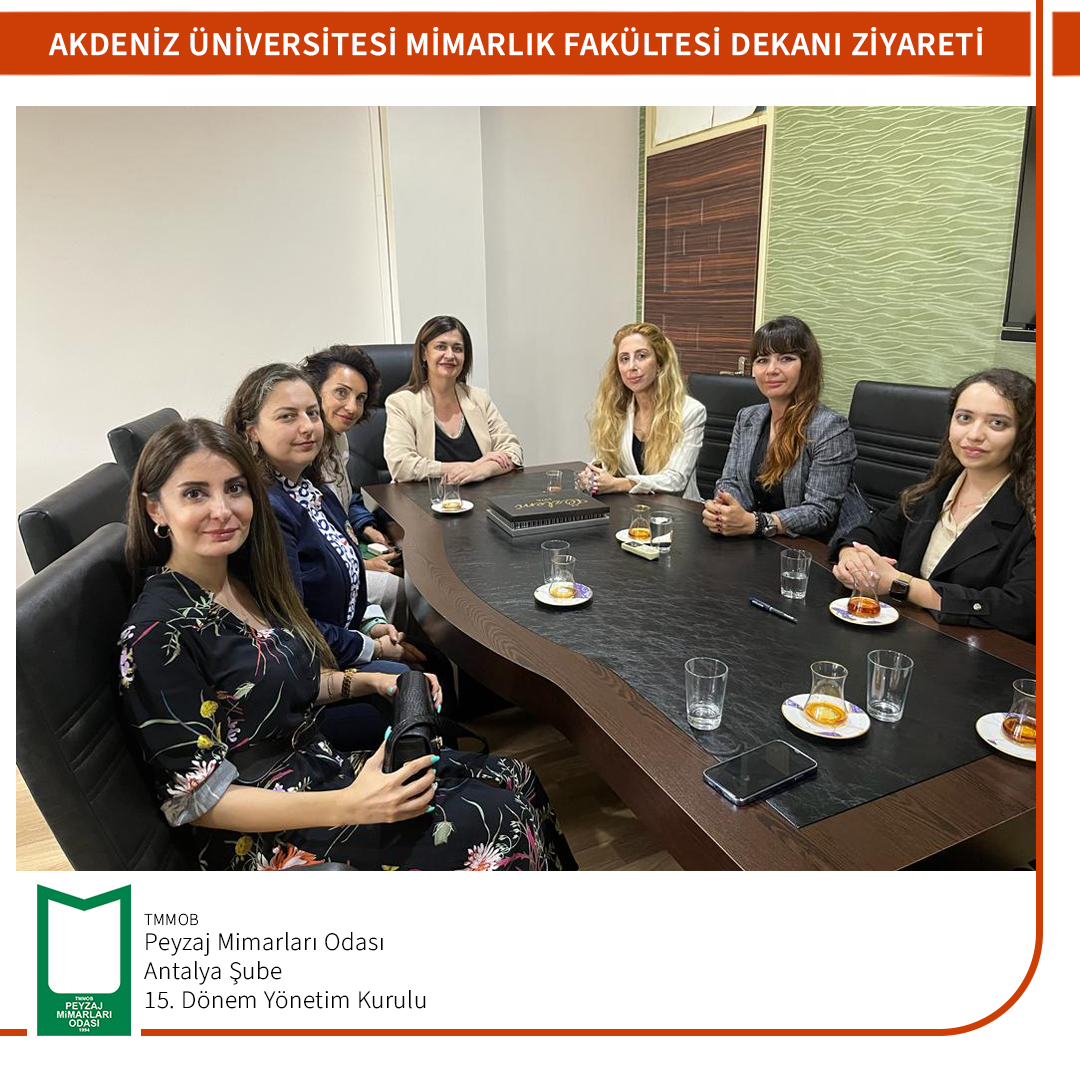 AKDENİZ ÜNİVERSİTESİ MİMARLIK FAKÜLTESİ DEKANI ZİYARETİ
