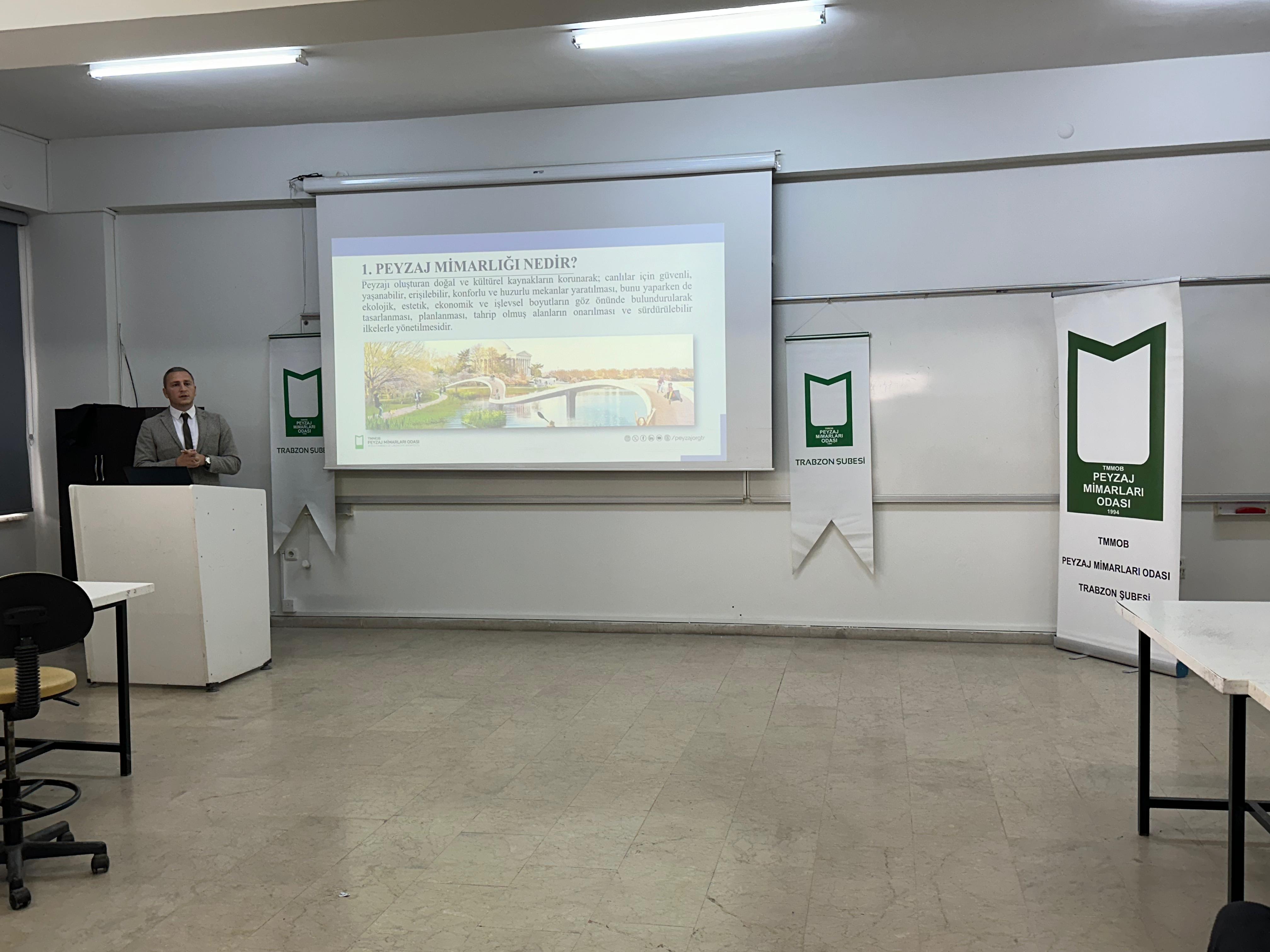 PEYZAJ MİMARLARI ODASI GELECEĞİN PEYZAJ MİMARLARI ILE BULUŞUYOR | KARADENİZ TEKNİK ÜNİVERSİTESİ 