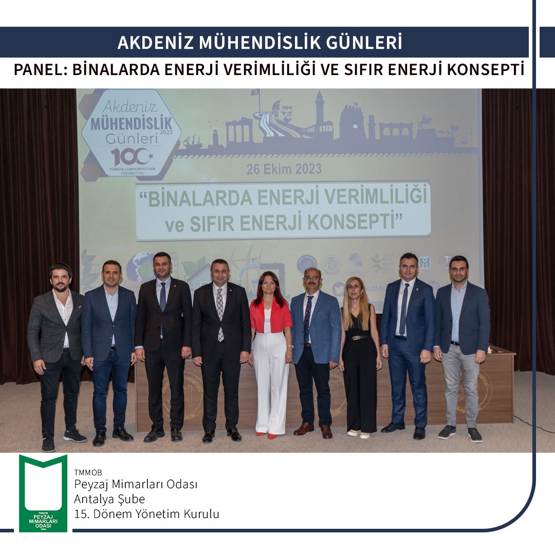  AKDENİZ MÜHENDİSLİK GÜNLERİ PANEL: BİNALARDA ENERJİ VERİMLİLİĞİ VE SIFIR ENERJİ KONSEPTİ
