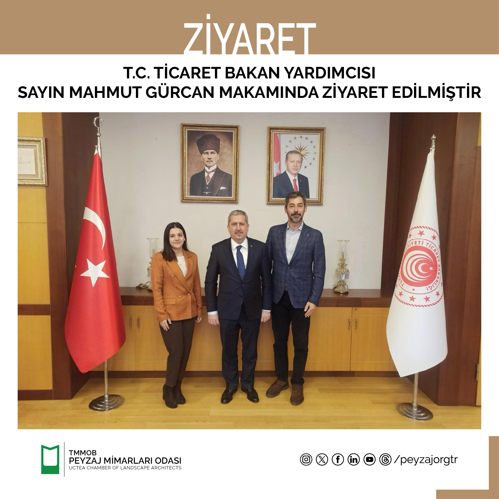 T.C. TİCARET BAKAN YARDIMCISI SAYIN MAHMUT GÜRCAN MAKAMINDA ZİYARET EDİLMİŞTİR