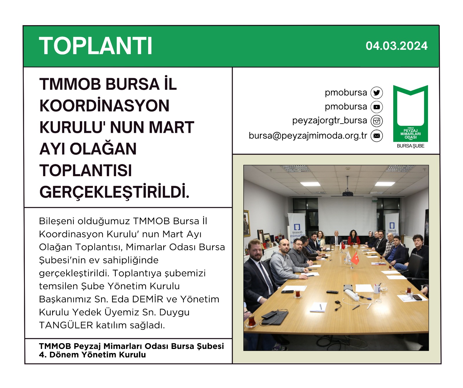 TOPLANTI I TMMOB BURSA İL KOORDİNASYON KURULU` NUN MART AYI OLAĞAN TOPLANTISI GERÇEKLEŞTİRİLDİ.