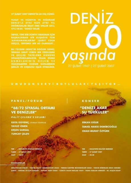 "UMUDUN SERVİ BOYLULARI YAŞIYOR"
DENİZ 60. YAŞINDA ARAMIZDA