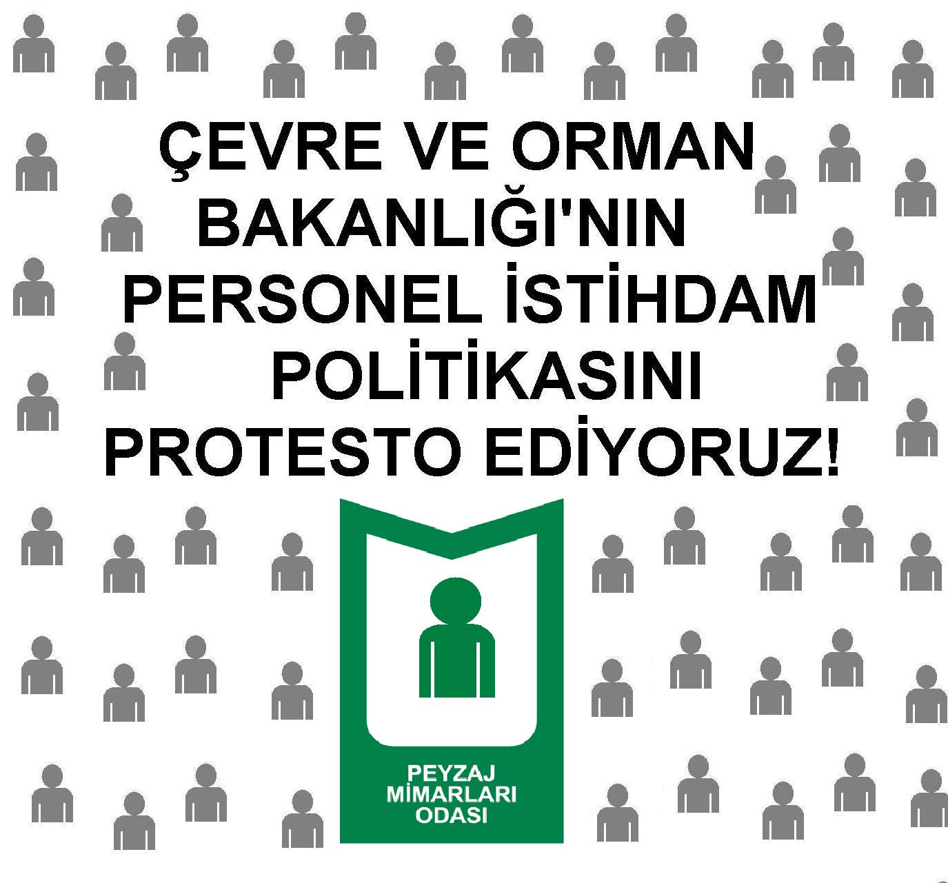ÇEVRE VE ORMAN BAKANLIĞI' NIN PERSONEL İSTİHDAM POLİTİKASINI PROTESTO EDİYORUZ!