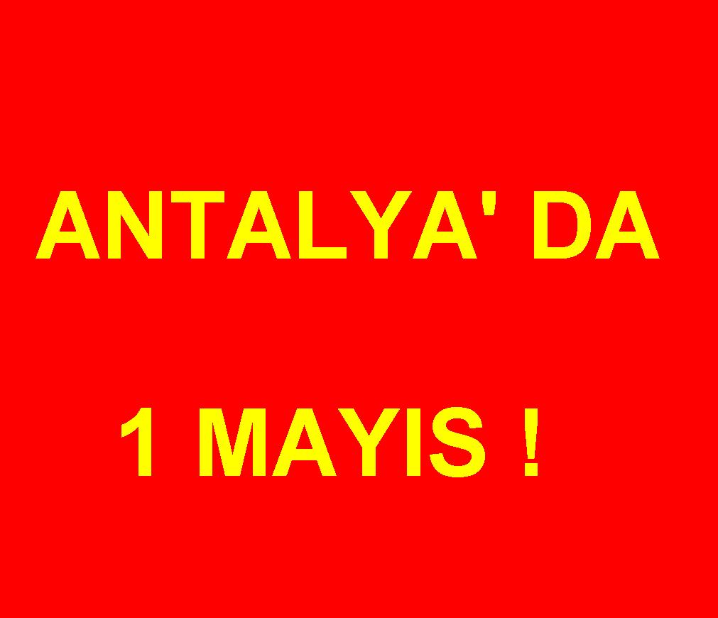 EMEĞİN, BİRLİĞİN, DAYANIŞMANIN, MÜCADELENİN GÜNÜNÜ BİRLİKTE KUTLAYALIM!