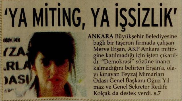 MİTİNGE GİTMEDİ, İŞİNDEN KOVULDU.