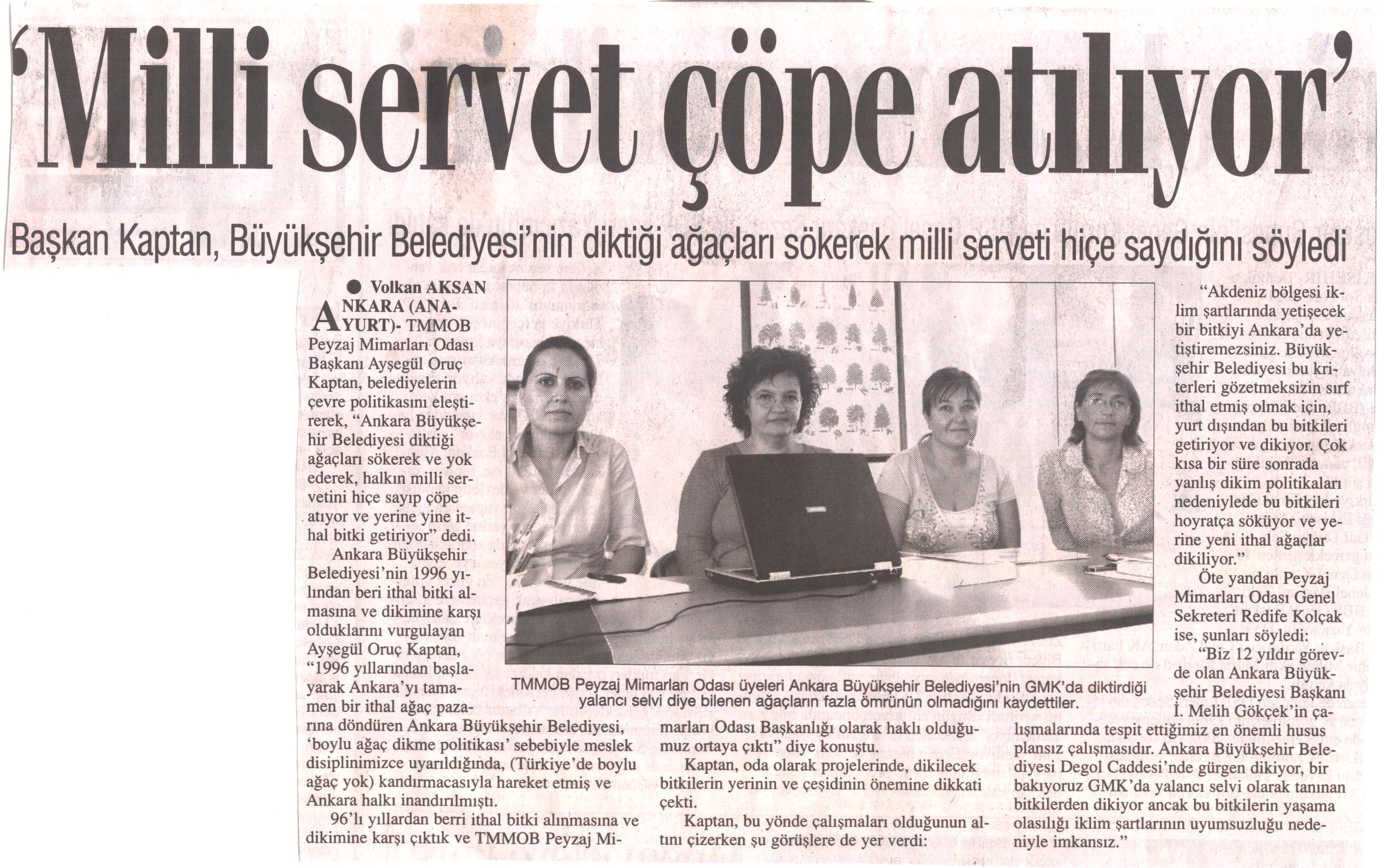 MİLLİ SERVET ÇÖPE ATILIYOR!
ANAYURT GAZETESİ 30.08.2006