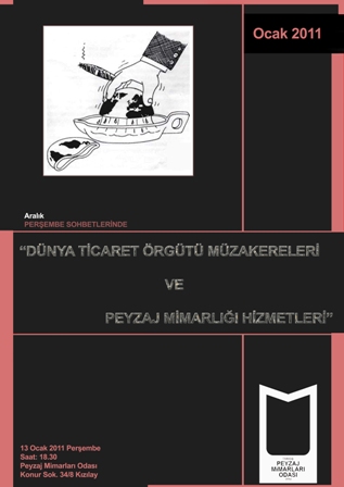 PERŞEMBE SOHBETLERİNDE
“DÜNYA TİCARET ÖRGÜTÜ MÜZAKERELERİ VE PEYZAJ MİMARLIĞI HİZMETLERİ”

