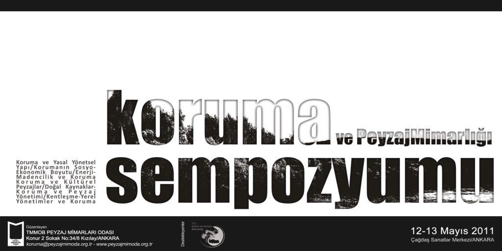 "KORUMA VE PEYZAJ MİMARLIĞI SEMPOZYUMU" 12-13 MAYIS 2011
PROGRAMI VE KATILIMCILAR BELLİ OLDU 