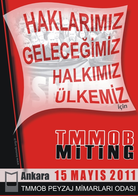 HALKIMIZ VE ÜLKEMİZ İÇİN MESLEĞİMİ YAPMA HAKKIMI İSTİYORUM
TMMOB ÇAĞRISI İLE 15 MAYIS’TA ANKARA’DA BULUŞUYORUZ
