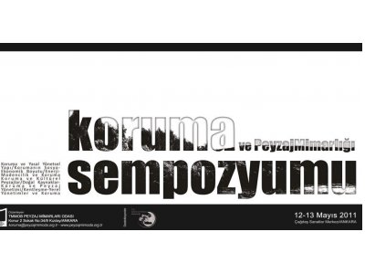 "KORUMA VE PEYZAJ MİMARLIĞI SEMPOZYUMU" 12-13 MAYIS 2011 PROGRAMI VE KATILIMCILAR BELLİ OLDU 
