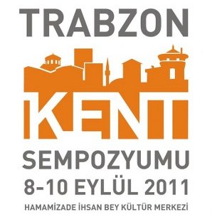 TMMOB TRABZON KENT SEMPOZYUMU 8-10 EYLÜL 2011