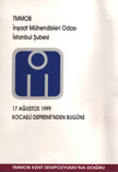 17 AĞUSTOS 1999 KOCAELİ DEPREMİNDEN BUGÜNE ADLI ETKİNLİK YOĞUN İLGİYLE KARŞILANDI.
