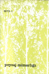 306 PEYZAJ MİMARLIĞI DERGİSİ