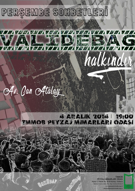 PERŞEMBE SOHBETLERİ - VALİDEBAĞ KORUSU`NDA “ÇILGIN PROJELERE HAYIR!"