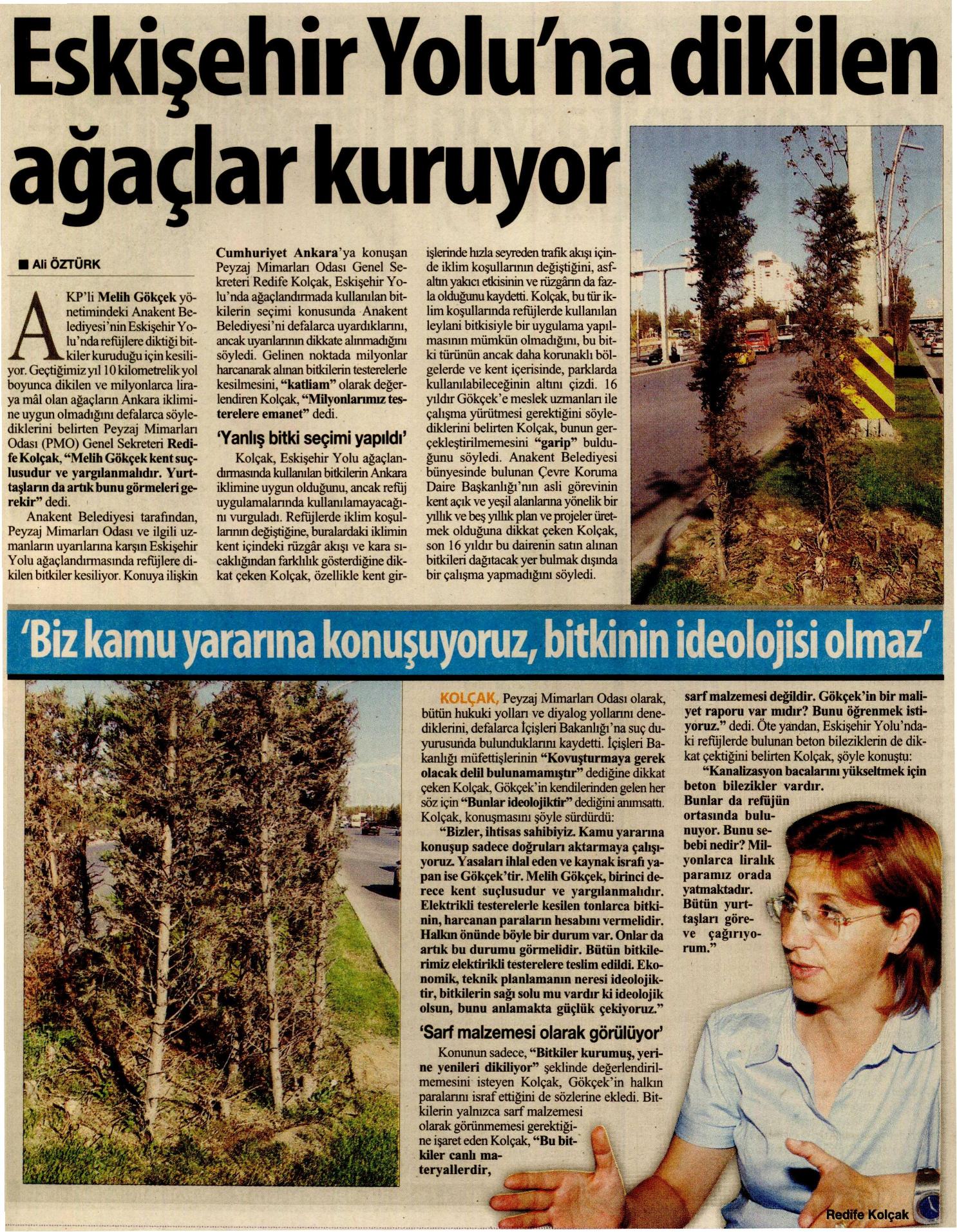 CUMHURİYET 30.10.2009 "ESKİŞEHİR YOLU'NA DİKİLEN AĞAÇLAR KURUYOR"