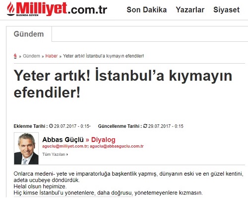 YETER ARTIK! İSTANBUL’A KIYMAYIN EFENDİLER! 29.07.2017 / MİLLİYET