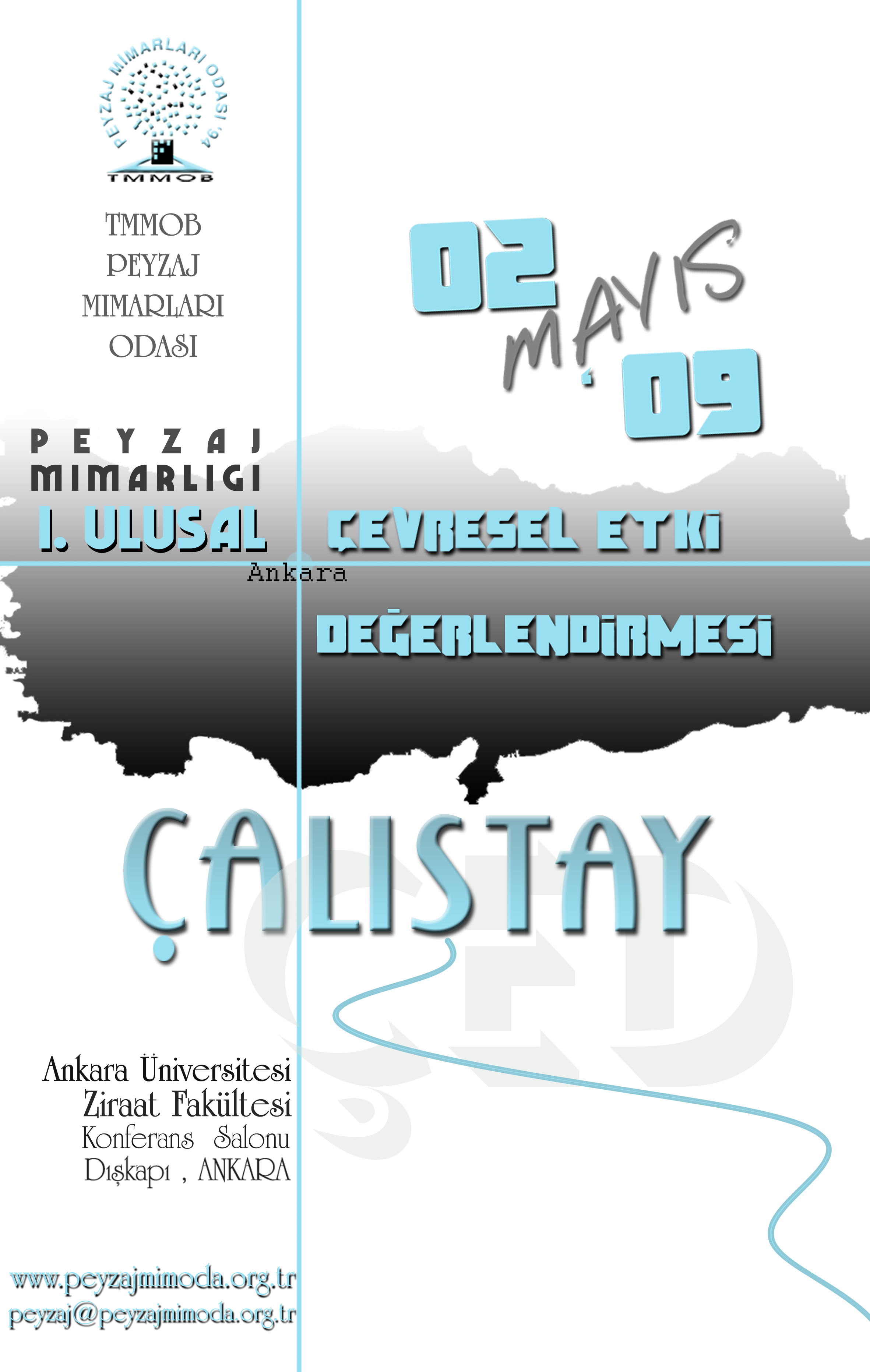 “PEYZAJ MİMARLIĞI 1. ULUSAL ÇEVRESEL ETKİ DEĞERLENDİRMESİ ÇALIŞTAYI”
